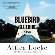 Bluebird, Bluebird Attica Locke Author