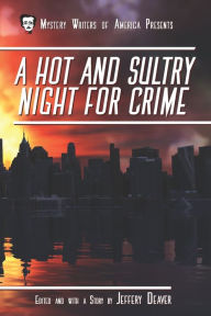 A Hot and Sultry Night for Crime Jeffery Deaver Author