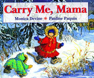 Carry Me Mamma - Monica Devine