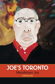 Joe's Toronto: Portraiture - Mendelson Joe