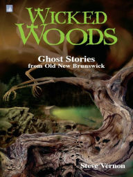 Wicked Woods Steve Vernon Author