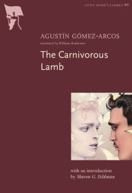 The Carnivorous Lamb Agustin Gomez-Arcos Author