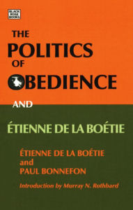 Politics of Obedience: The discourse of voluntary servitude Erienne de la Bonnefon Author