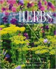 Herbs: The Complete Gardener's Guide Patrick Lima Author