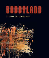Buddyland Clint Burnham Author