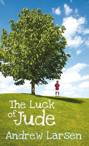 The Luck of Jude - Andrew Larsen