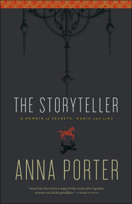 Storyteller: A Memoir of Secrets, Magic and Lies - Anne Porter