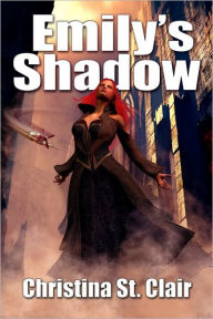 Emily's Shadow - Christina St. Clair