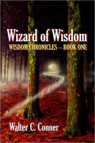 Wizard Of Wisdom Walter . Conner Author