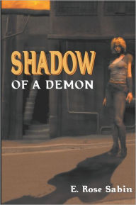 Shadow Of A Demon - E. Rose Sabin