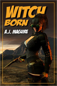 Witch-born - A.J. Maguire