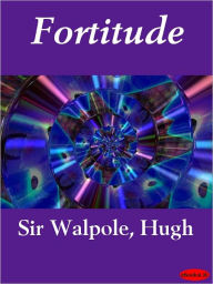 Fortitude - Hugh Walpole
