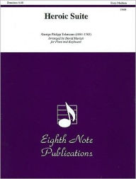 Heroic Suite: Part(s) Georg Philipp Telemann Composer