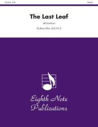 The Last Leaf: Score & Parts Jeff Smallman Composer