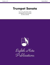 Trumpet Sonata: Trumpet Feature, Score & Parts Henry Purcell Composer