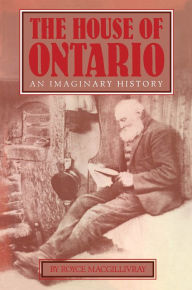 The House of Ontario Royce MacGillivray Author