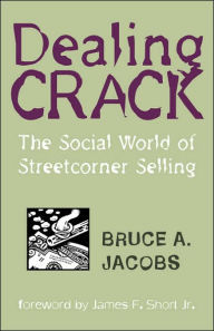 Dealing Crack - Bruce A. Jacobs