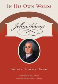 John Adams: In His Own Words (Speaker's Corner (Paperback))
