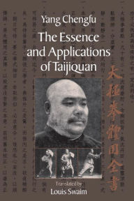 The Essence and Applications of Taijiquan Yang Chengfu Author