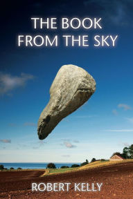 The Book from the Sky Robert Kelly Author