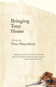 Bringing Tony Home Tissa Abeysekara Author