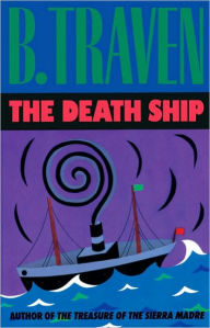 The Death Ship B. Traven Author