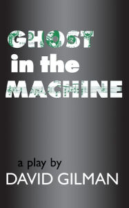Ghost in the Machine David Gilman Author