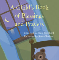 A Child's Book of Blessings and Prayers - Eliza Blanchard