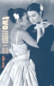 Two Sisters and a Piano and Other Plays Nilo Cruz Author