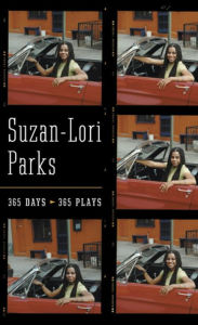 365 Days / 365 Plays - Suzan-Lori Parks