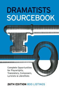 Dramatists Sourcebook 26th Edition Theatre Communications Group Compiler