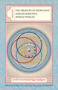 The Treasury of Knowledge: Book One: Myriad Worlds Jamgon Kongtrul Author