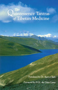 The Quintessence Tantras of Tibetan Medicine - Dalai Lama