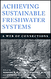 Achieving Sustainable Freshwater Systems: A Web of Connections - Marjorie Holland