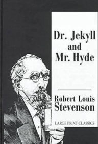 Strange Case of Dr. Jekyll and Mr. Hyde (Transaction Large Print Edition) Robert Louis Stevenson Author
