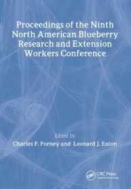 Proceedings of the Ninth North American Blueberry Research and Extension Workers Conference Leonard Eaton Author