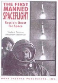 First Manned Spaceflight : Russia's Quest for Space - Vladimir A. Suvorov