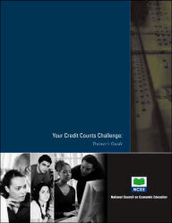Your Credit Counts Challenge: Trainer's Guide - Mark C. Schug