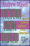 Victory from Defeat: Learn how and why Winners Win from History's Greatest Success Stories