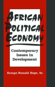 African Political Economy: Contemporary Issues in Development - Kempe Ronald Hope, Sr.