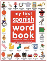My First Spanish Word Book / Mi primer libro de palabras en Espanol DK Author