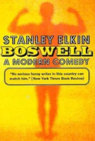 Boswell: A Modern Comedy Stanley Elkin Author