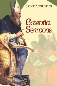 Essential Sermons Saint Augustine Author