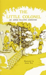 The Little Colonel Annie Johnston Author