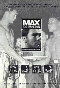 Max Schmeling: An Autobiography George von der Lippe Author