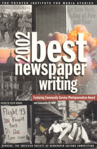 Best Newspaper Writing 2002 Keith Woods Author