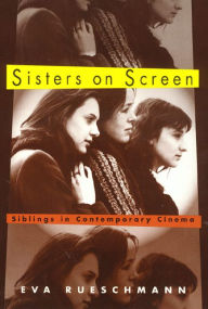 Sisters On Screen Eva Rueschmann Author