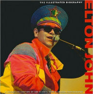 Elton John: An Illustrated Biography Jane Benn Author