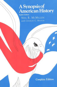 A Synopsis of American History--Complete Neil R. McMillen Author