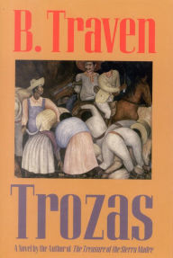 Trozas: A Novel B. Traven Author